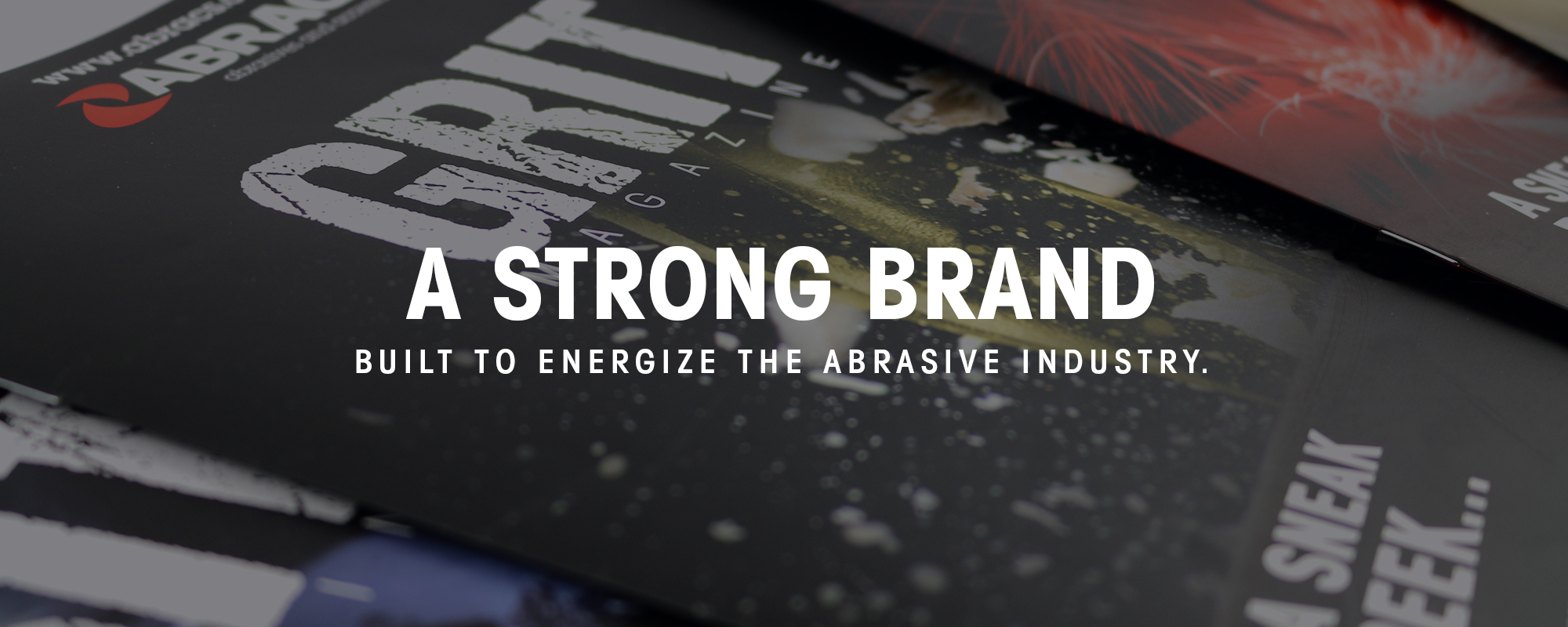 A Strong Brand built to energise the abrasives industry